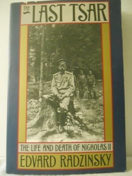 The Last Tsar: The Life and Death of Nicholas II