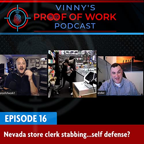 Episode 16: Lawyers provide legal analysis of the Nevada store clerk stabbing. Was it really Self Defense?