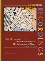 The Norton Recordings: Four CDs to accompany The Norton Scores & The Enjoyment of Music, Tenth Shorter Edition 0393107582 Book Cover