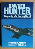 Hawker Hunter: Biography of a Thoroughbred