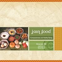 Jain Food : Compasionate and Healthy eating 0977317803 Book Cover
