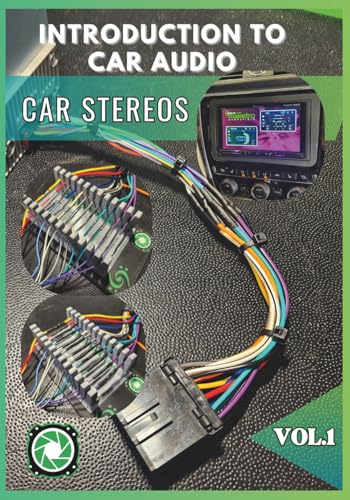 Introduction To Car Audio: VOL 1 Car Stereos