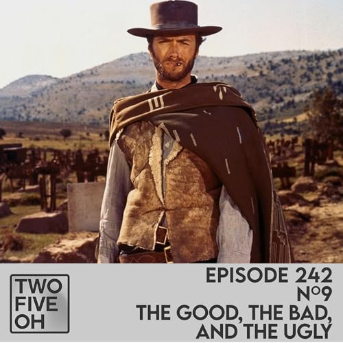 #9 - The Good, The Bad, and The Ugly