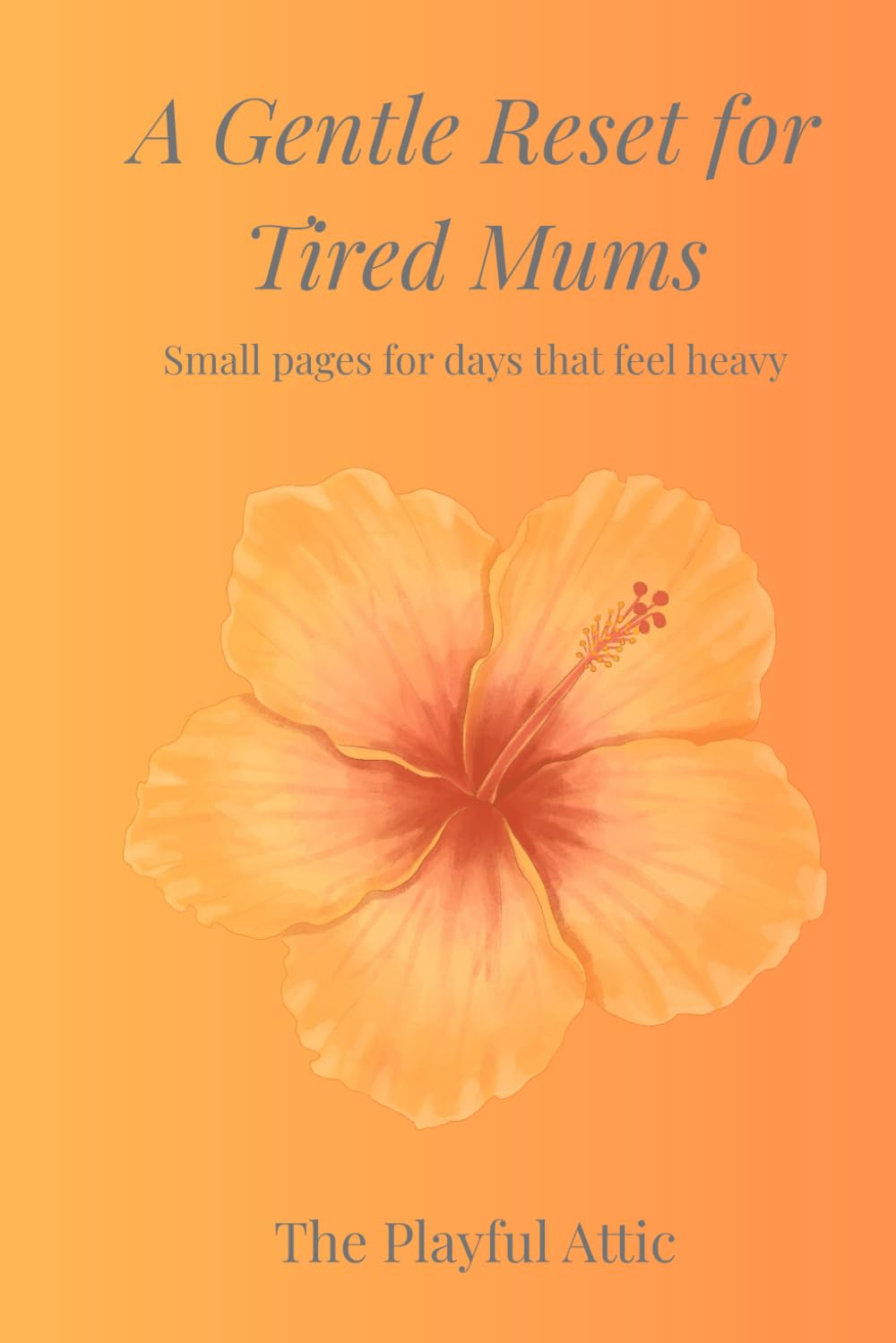 A Gentle Reset for Tired Mums: Small pages for days that feel heavy