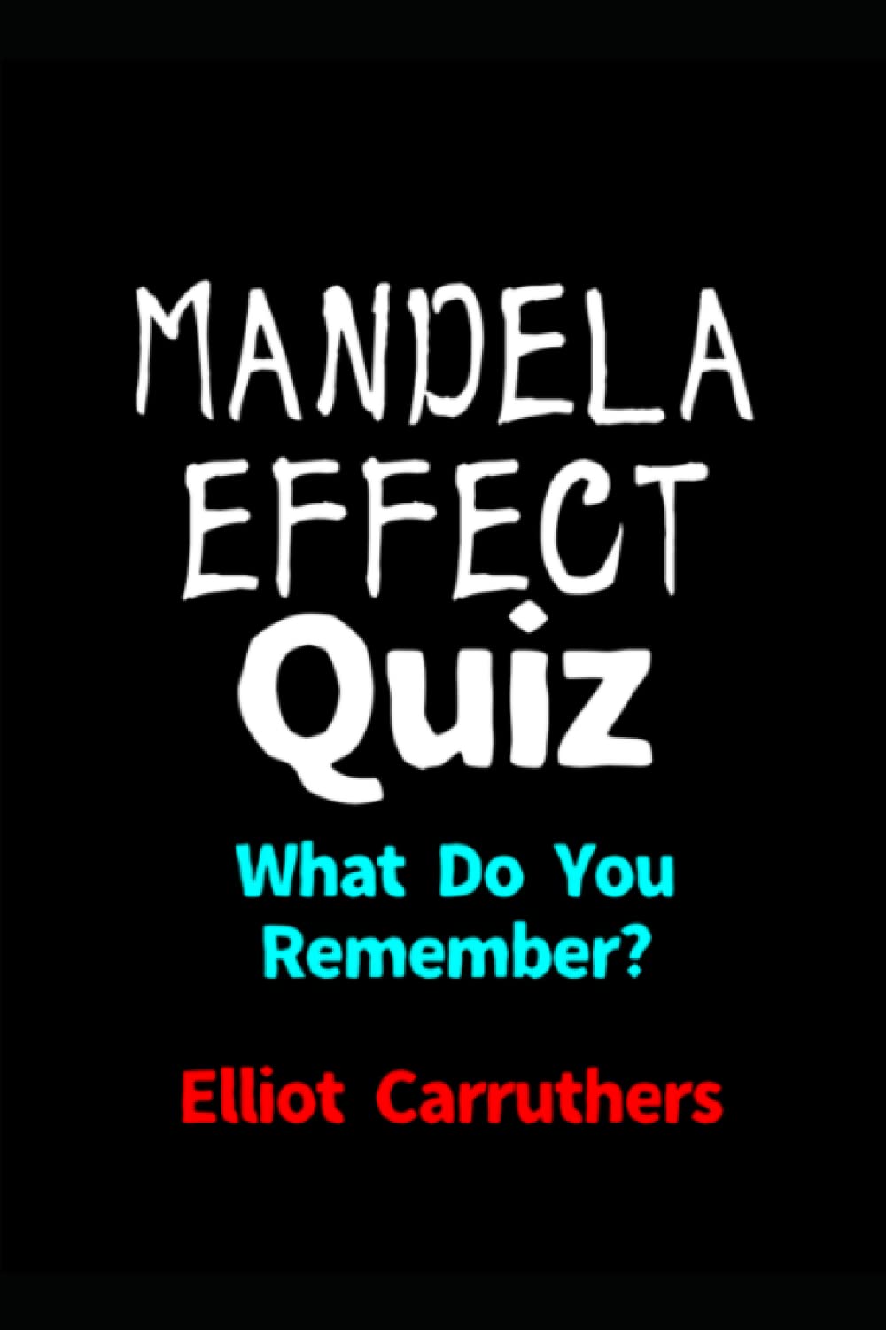 MANDELA EFFECT QUIZ: Do you remember things right?