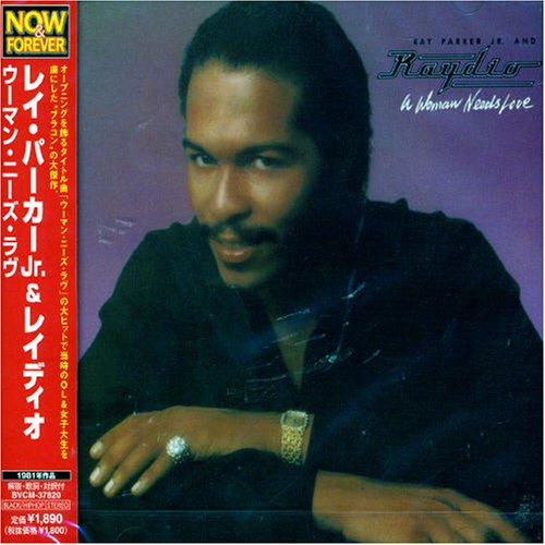 RAYDIO RAY PARKER JR. AND RAYDIO - A Woman Needs Love - Disque CD