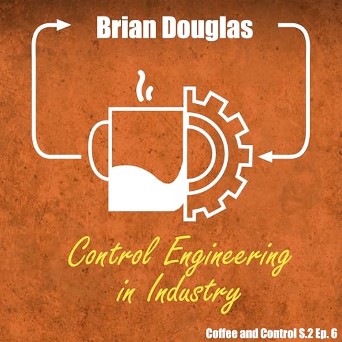 Brian Douglas (Control Engineering in Industry)