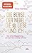 Liebe und günstig Kaufen-Die Berge, der Nebel, die Liebe und ich: Von einer Begegnung, die das Herz wieder öffnete