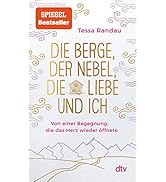Die Berge, der Nebel, die Liebe und ich: Von einer Begegnung, die das Herz wieder öffnete