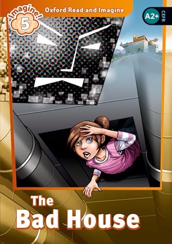 9780194021210 The bad house. Oxford read and image. Level 5. Con audio pack. Con espansione online