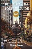 PHILADELPHIA TOURIST GUIDE: History, Neighborhoods, and the Living Heart of America