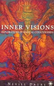 Inner visions: Explorations in magical consciousness