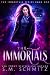 The Immortals: A fantasy romance (The Immortals Series Book 1)