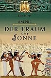 Am Nil 1 - Der Traum der Sonne: Historischer Roman - Elin Hirvi 
