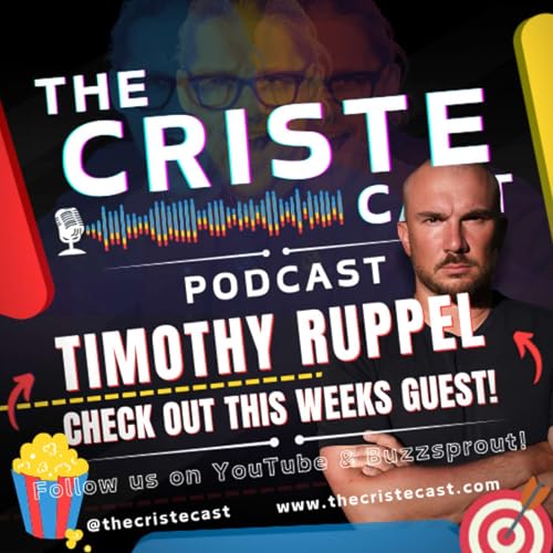 『The Criste Cast #5 | Timothy Ruppel: From Setbacks to Success』のカバーアート