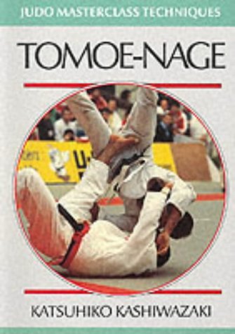Buy Tomoe-nage (Judo Masterclass Techniques) — BookShops.in