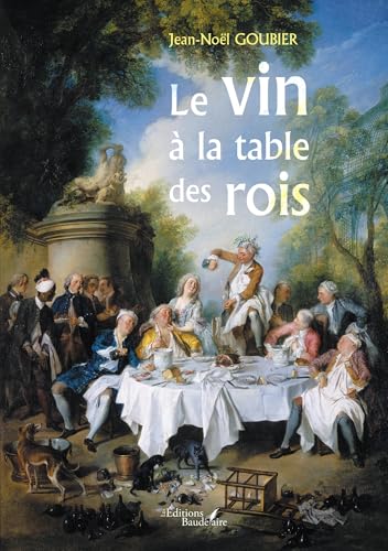 Le vin à la table des rois