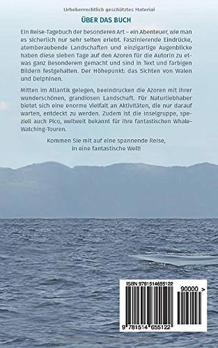 Azoren-Abenteuer: Ein Reise-Tagebuch über ein Erlebnis der ganz besonderen Art! Wale und Delphine in den Gewässern der Azoren "live" erleben (German Edition)