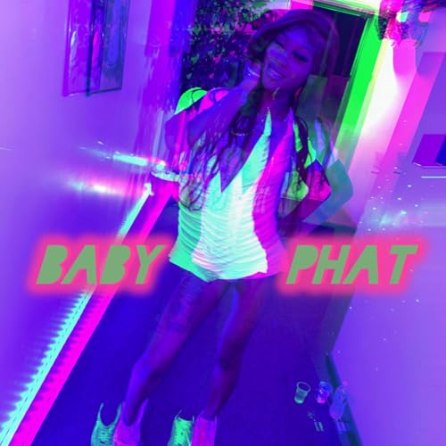 Baby phat [Explicit]