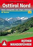  Rother Wanderführer Osttirol Nord. Matrei - Kals - Virgen - Defereggen. 50 Touren: Matrei. Kals. Virgen- und Defereggental. 50 ausgewählte Wanderungen im Osttiroler Teil des Nationalparks Hohe Tauern von Helmut Dumler (2010) Taschenbuch