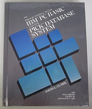 Hardcover Programming With IBM PC Basic and the Pick Database System (The Pick Library) Book