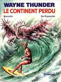 Wayne Thunder, n° 1 : Le continent perdu