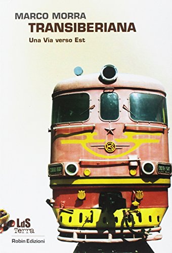 Transiberiana. Una via verso Est