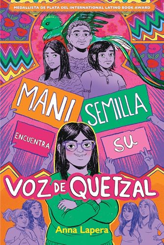 Mani Semilla encuentra su voz de quetzal (Spanish Edition)