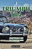 triumph tr4a irs restoration  TRIUMPH TR4: MAINTENANCE AND RESTORATION BOOK (English editions)