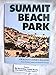 Summit Beach Park: Akron's Coney Island