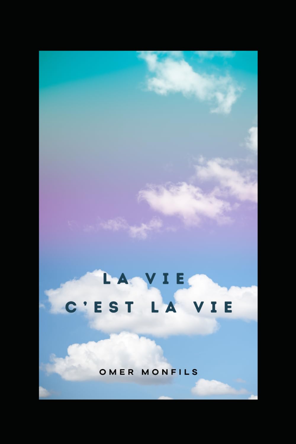 La vie: C'est la vie