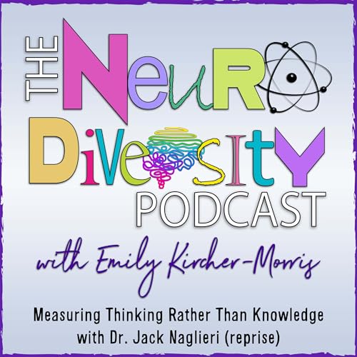Measuring Thinking Rather Than Knowledge with Dr. Jack Naglieri (reprise)