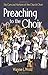 Preaching to the Choir: The Care and Nurture of the Church Choir