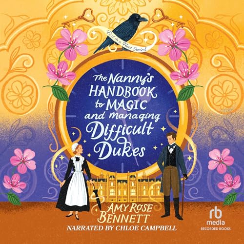 Amy Rose Bennett presents The Nanny's Handbook to Magic and Managing Difficult Dukes episode artwork