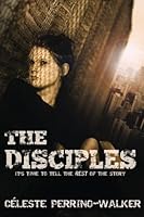 The Disciples 0990836134 Book Cover