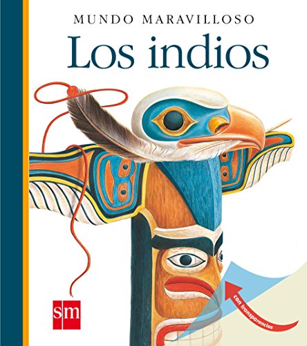 Los indios: 17 (Mundo maravilloso) Los indios: 17 (Mundo maravilloso)