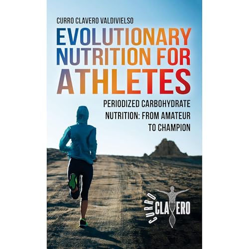 Evolutionary Nutrition for Athletes by Curro Clavero Valdivielso episode artwork