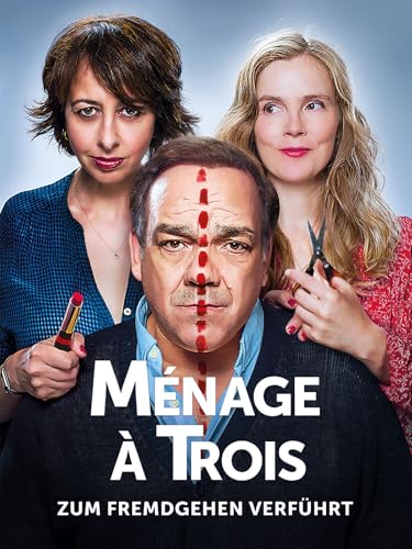 Ménage a Trois - Zum Fremdgehen verfuhrt [dt./OV]