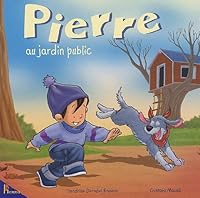 Pierre : Au jardin public by Deredel-Rogeon, Sandrine, Mazali, Gustavo 2800688467 Book Cover