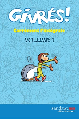 Les Givres - Carrement l'integrale - volume 1 (French Edition)