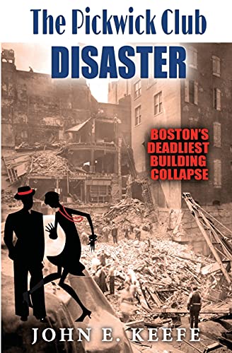 The Pickwick Club Disaster: Boston's Deadliest Building Collapse