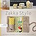 Zakka Style: 24 Projects Stitched with Ease to Give, Use & Enjoy (Design Collective)