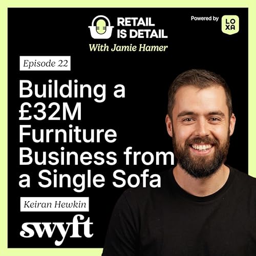 Keiran Hewkin on Building a &pound;32M Furniture Business from a Single Sofa