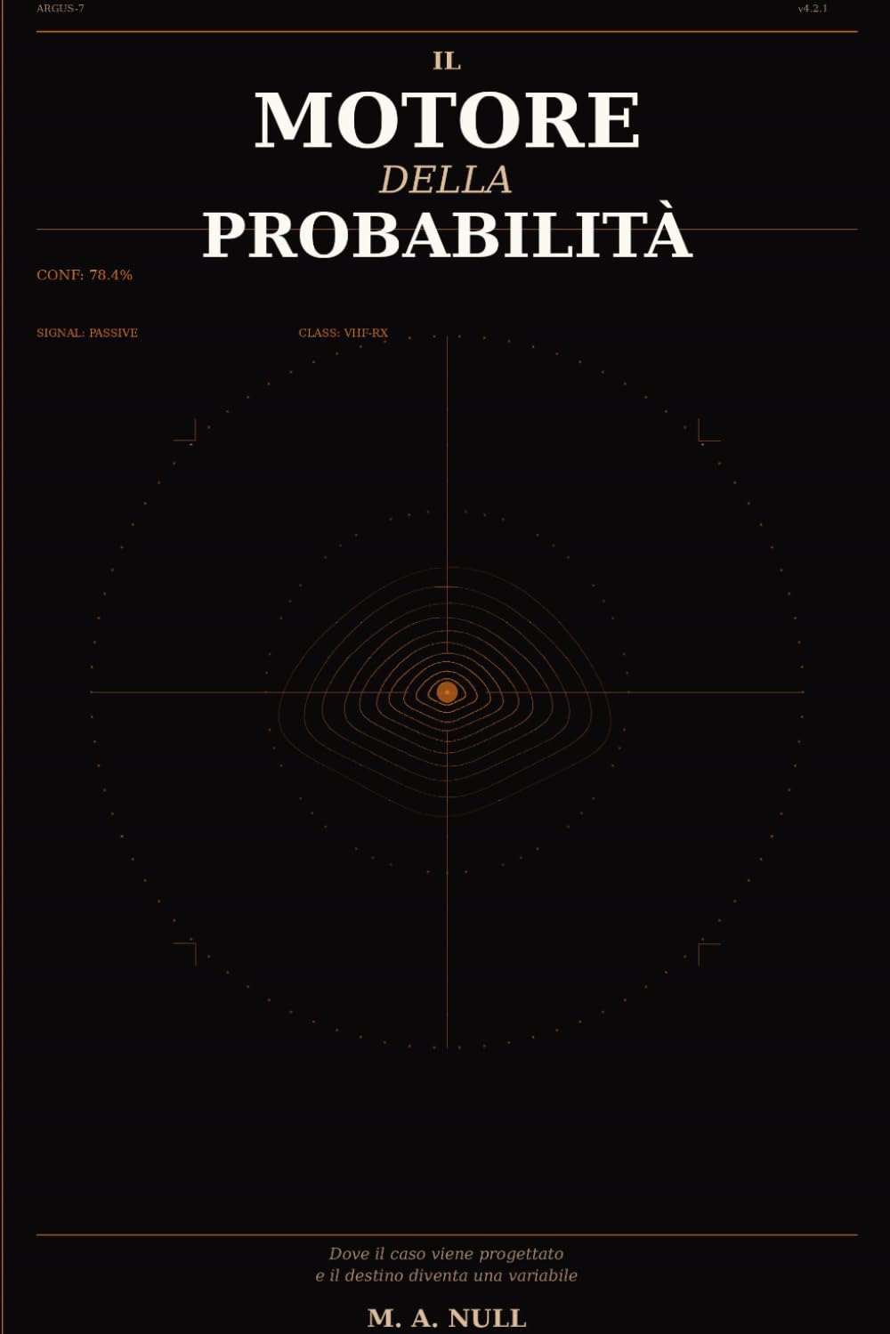 Il Motore della Probabilità: Dove il caso viene progettato e il destino diventa una variabile