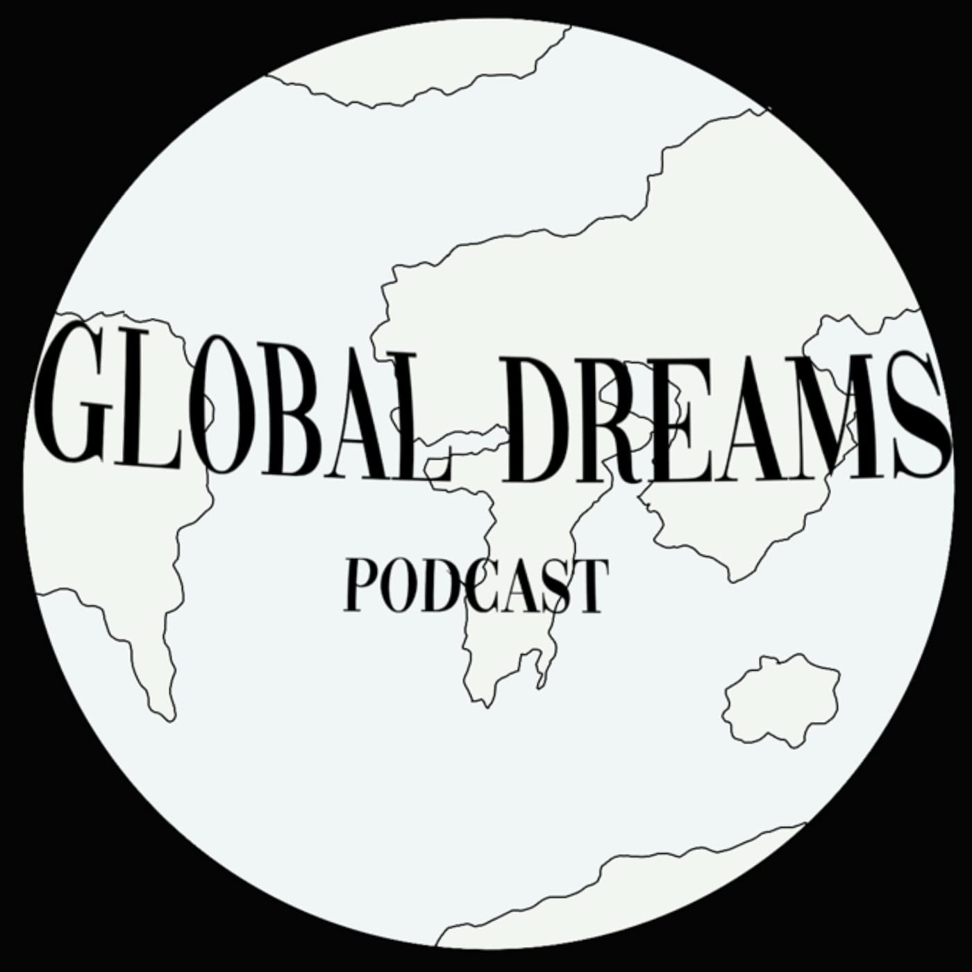 Global Dreams Podcast