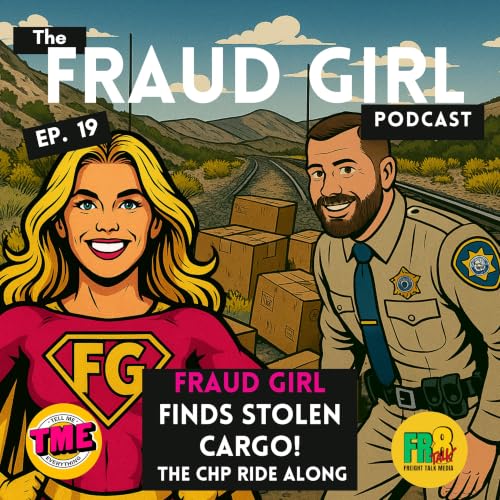 Fraud Girl Season 1 Episode 19: Fraud Girl Finds Stolen Cargo! The CHP Ride Along
