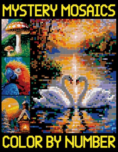 Mystery Mosaics Color By Number: Easy Mosaic Coloring Book with Color Quest for adults
