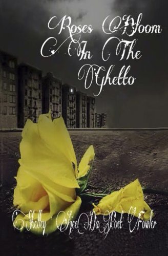 Roses Bloom in the Ghetto