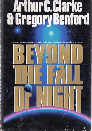 Beyond the Fall of Night: CLARKE, Arthur C. & Gregory Benford: Amazon ...