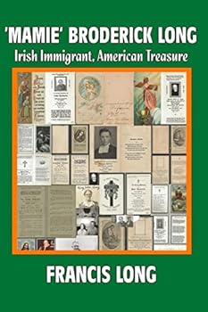Paperback 'Mamie' Broderick Long: Irish Immigrant, American Treasure Book